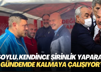 ‘Soylu, kendince şirinlik yaparak gündemde kalmaya çalışıyor’