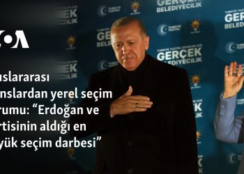 Uluslararası ajanslardan yerel seçim yorumu: “Erdoğan ve partisinin aldığı en büyük seçim darbesi”