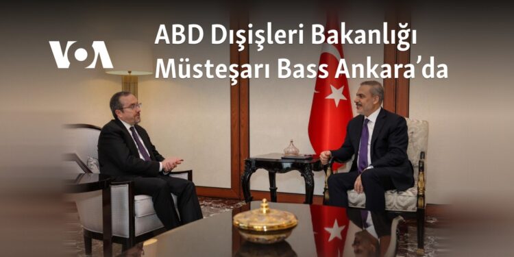 ABD Dışişleri Bakanlığı Müsteşarı Bass Ankara’da