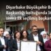 Diyarbakır Büyükşehir Belediye Başkanlığı koltuğunda 1695 gün sonra ilk seçilmiş başkan