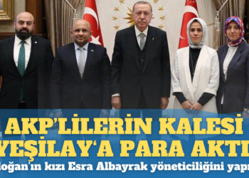 AKP’lilerin kalesi Yeşilay’a para aktı: Erdoğan’ın kızı Esra Albayrak yöneticiliğini yapıyor