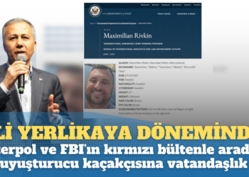 Ali Yerlikaya döneminde, Interpol ve FBI’ın kırmızı bültenle aradığı uyuşturucu baronuna vatandaşlık