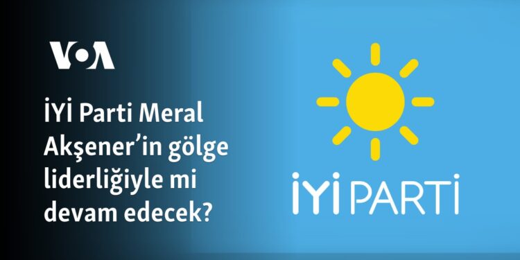 İYİ Parti Meral Akşener’in gölge liderliğiyle mi devam edecek?