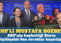 CHP’li Bozbey’den çarpıcı iddia: AKP’nin kaybettiği Bursa Büyükşehir’den evraklar kaçırılıyor