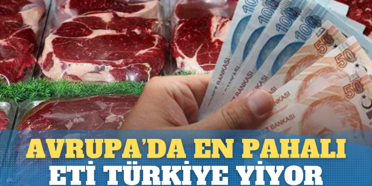 Avrupa’da en pahalı eti Türkiye yiyor: 30 katı zamlandı