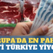 Avrupa’da en pahalı eti Türkiye yiyor: 30 katı zamlandı
