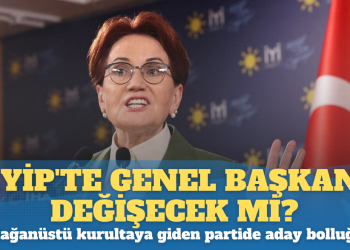 İYİP’te genel başkan değişecek mi? Seçim yenilgisi sonrası olağanüstü kurultaya giden partide çok sayıda aday var