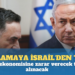 Kısmi kısıtlamaya İsrail’den ilk tepki: Türkiye ekonomisine zarar verecek tedbirler alınacak
