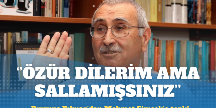 Durmuş Yılmaz’dan Şimşek’e: Özür dilerim ama ‘sallamışsınız’