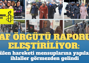 Uluslararası Af Örgütü raporu eleştiriliyor: Gülen hareketine mensuplarına yapılan ihlaller görmezden geldi