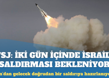 WSJ: İran’ın iki gün içinde İsrail’e saldırması bekleniyor