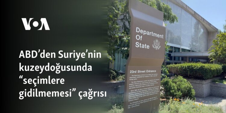 ABD’den Suriye’nin kuzeydoğusunda “seçimlere gidilmemesi” çağrısı