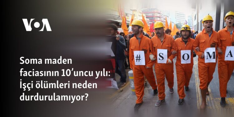 Soma maden faciasının 10’uncu yılı: İşçi ölümleri neden durdurulamıyor?