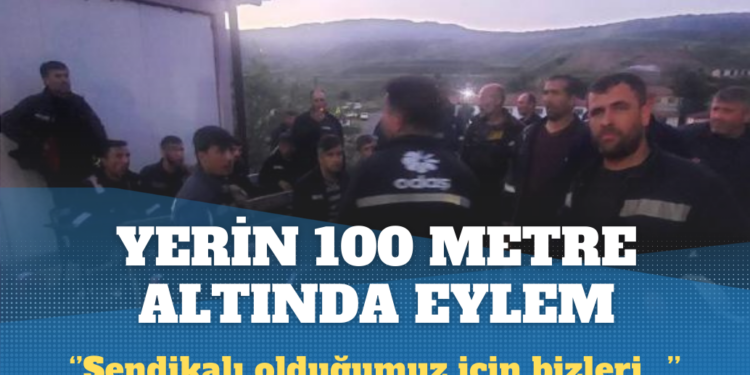 Alpagut maden işçileri yer altında eylem başlattılar