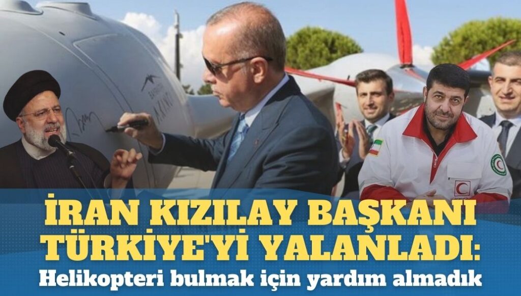 İran Kızılay başkanı Türkiye’yi yalanladı: Helikopteri bulmak için dışardan yardım almadık