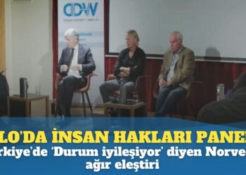 Oslo’da insan hakları paneli; Türkiye’de ‘Durum iyileşiyor’ diyen Norveç’e ağır eleştiri