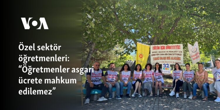 Özel sektör öğretmenleri: “Öğretmenler asgari ücrete mahkum edilemez”