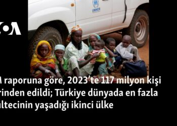 BM raporuna göre, 2023’te 117 milyon kişi yerinden edildi; Türkiye dünyada en fazla mültecinin yaşadığı ikinci ülke