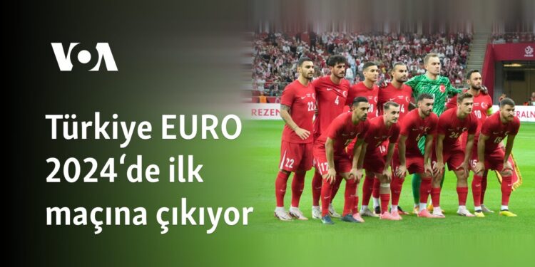 Türkiye EURO 2024’teki ilk maçına bu akşam çıkıyor