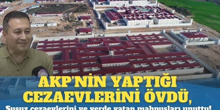 AKP’nin yaptığı cezaevlerini övdü, suyu akmayan cezaevlerini, yerde yatan mahpusları unuttu!