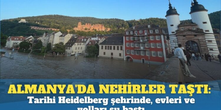 Almanya’da nehirler taştı: Tarihi Heidelberg şehrinde evleri ve yolları su bastı