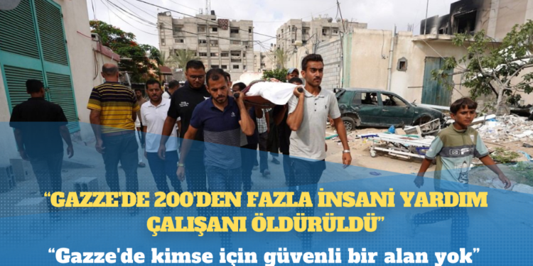 BM: Gazze’de 200’den fazla insani yardım çalışanı öldürüldü