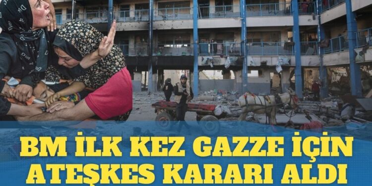 BM ilk kez Gazze için ateşkes kararı aldı