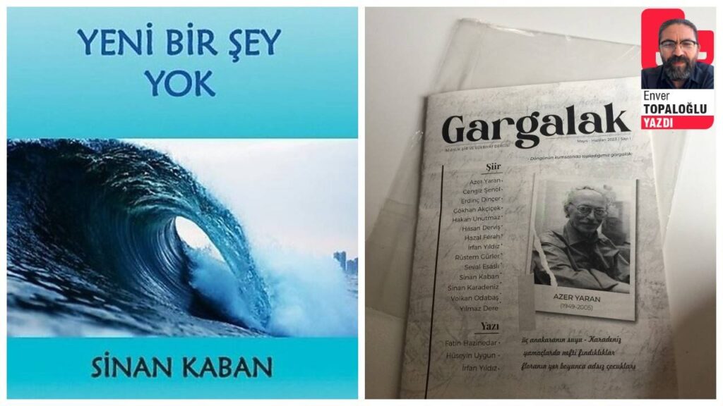 Bir dergi Gargalak ve bir ilk kitap ‘Yeni Bir Şey Yok’