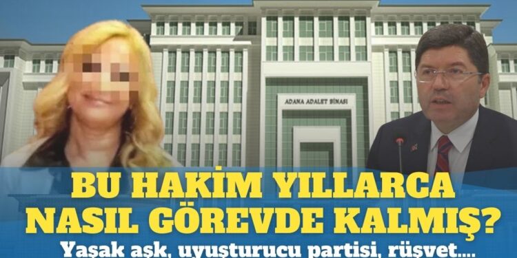 Böyle bir hakim nasıl yıllarca görevde kalmış? Yaşak aşk, uyuşturucu partisi, rüşvet….