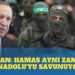 Erdoğan: Hamas aynı zamanda Anadolu’yu savunuyor