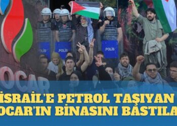 İsrail’e petrol taşıyan Socar’ın binasını bastılar