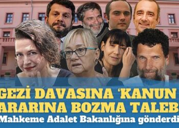 Gezi Davası dosyalarına ‘kanun yararına bozma talebi’: Mahkeme Adalet Bakanlığına gönderdi