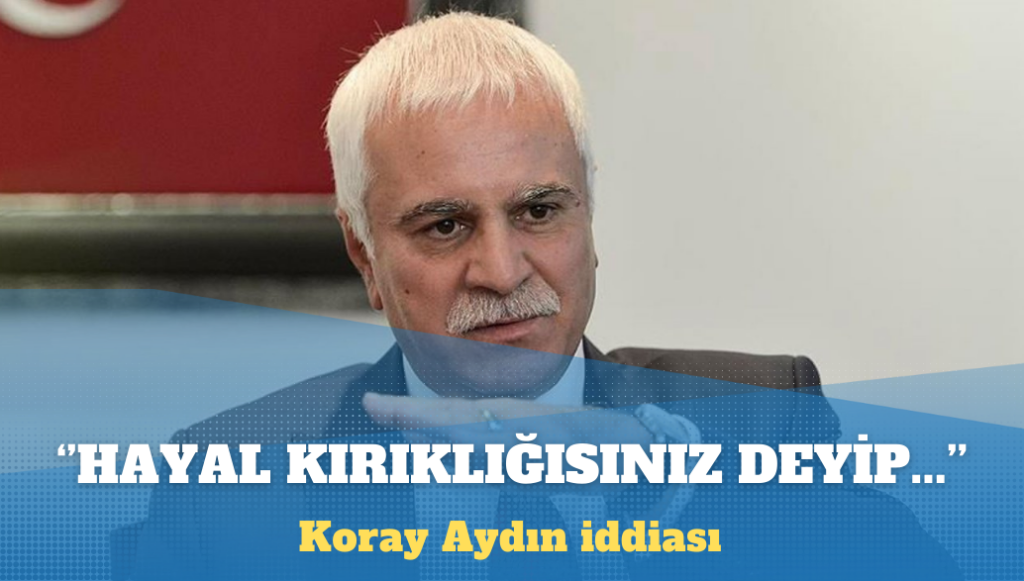 İddia: Koray Aydın, bağımsızlığını ilan edecek!