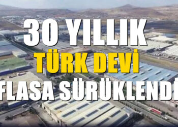 Kimse tahmin etmemişti! Türkiye'nin 30 yıllık dev firması iflasın eşiğine geldi