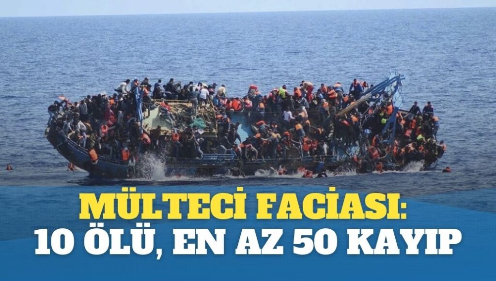 Mülteci faciası: 10 ölü en az 50 kayıp