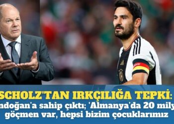 Olaf Scholz’tan ırkçılığa tepki: İlkay Gündoğan’a sahip çıktı; Almanya’da 20 milyon göçmen var, hepsi bizim çocuklarımız