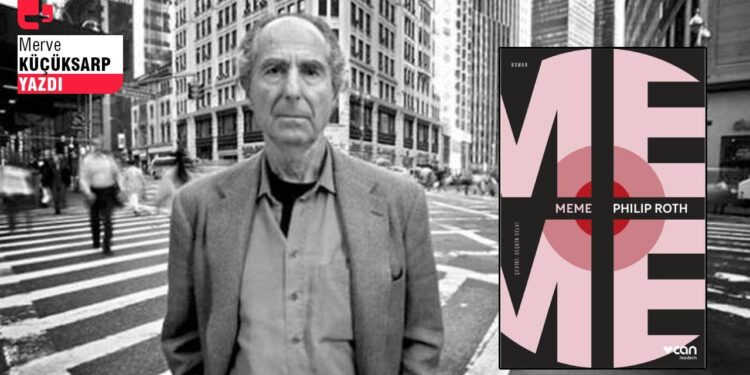 Philip Roth'tan kafkaesk bir roman: Meme