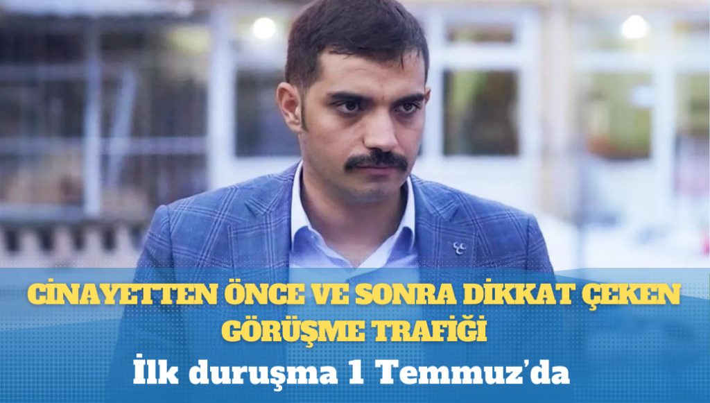 Sinan Ateş davası: Cinayetten önce ve sonra dikkat çeken görüşme trafiği