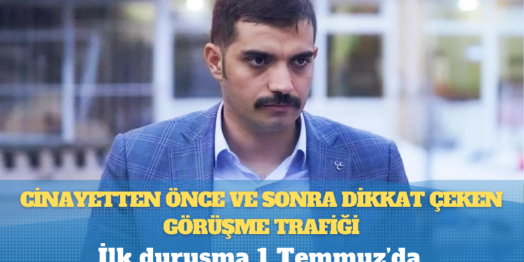 Sinan Ateş davası: Cinayetten önce ve sonra dikkat çeken görüşme trafiği