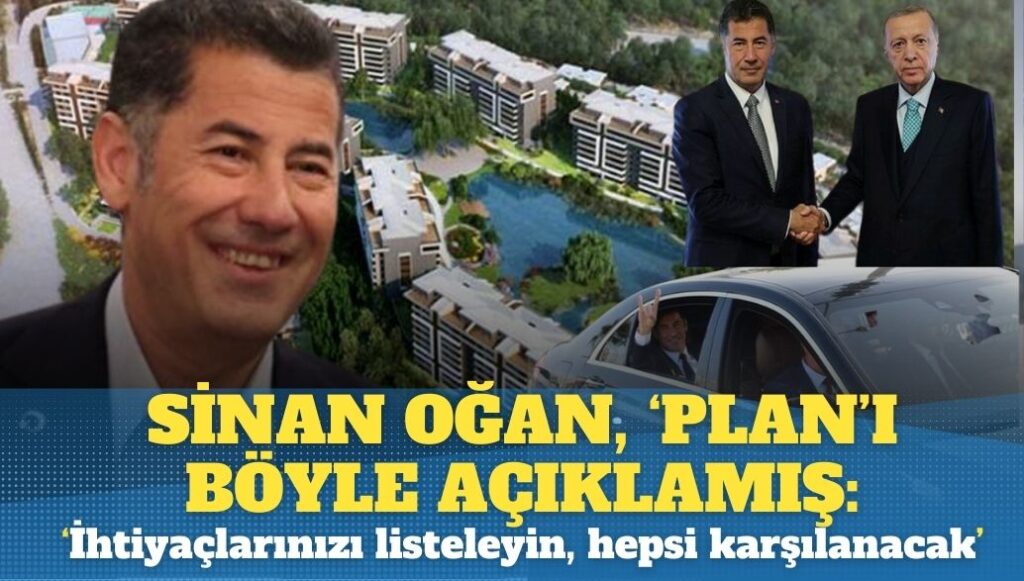 Sinan Oğan, ‘plan’ı böyle açıklamış: ‘İhtiyaçlarınızı listeleyin, hepsi karşılanacak’