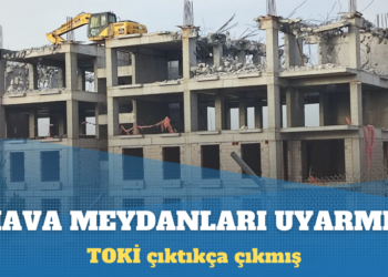 TOKİ bloklarının yüksekliğini Hava Meydanları fark etmiş