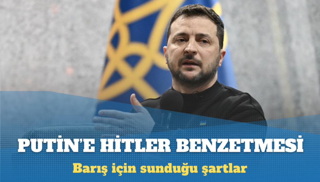 Zelenskiy’den Putin’e Hitler benzetmesi