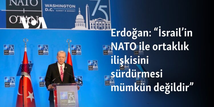 Erdoğan: “İsrail’in NATO ile ortaklık ilişkisini sürdürmesi mümkün değildir”