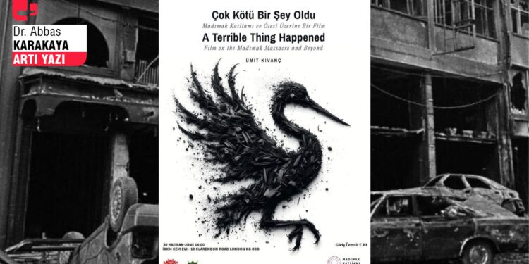 Madımak (Alevi) Katliamı ve ‘Çok Kötü Bir Şey Oldu’ adlı belgesel üzerine