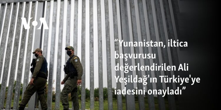 “Yunanistan, iltica başvurusu değerlendirilen Ali Yeşildağ’ın Türkiye’ye iadesini onayladı”