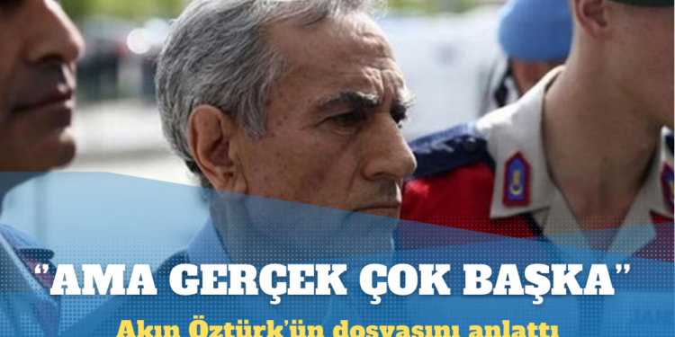 Akın Öztürk’ün dosyasını anlattı: Gerçek çok başka