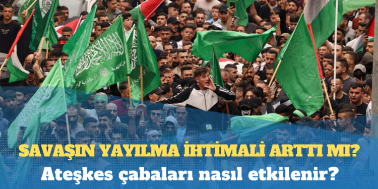Ankara’da Gazze’deki savaşın yayılması endişesi
