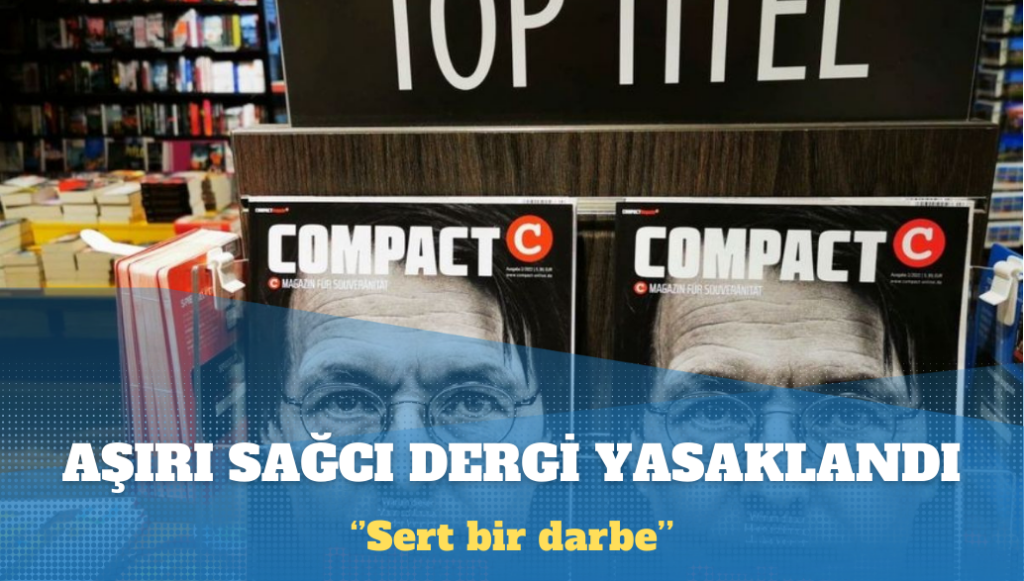 Aşırı sağcı ‘Compact’ dergisi yasaklandı