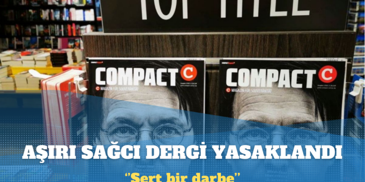 Aşırı sağcı ‘Compact’ dergisi yasaklandı