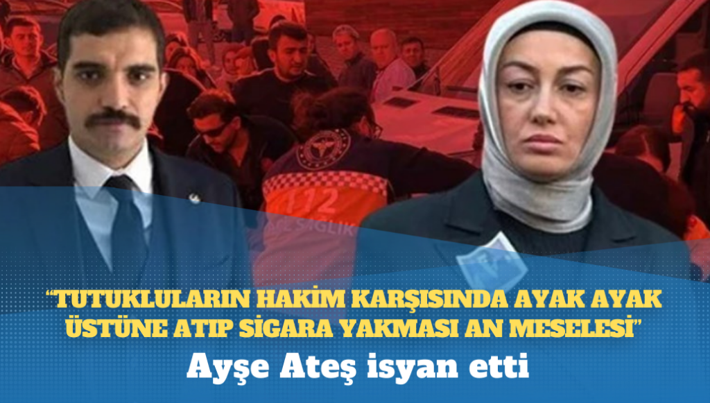 Ayşe Ateş isyan etti: Müdafiler ‘Kamera kayıtlarına yansımamış olsa da Ayşe Ateş kocasını öldürüp kaçmıştır’ noktasındalar!